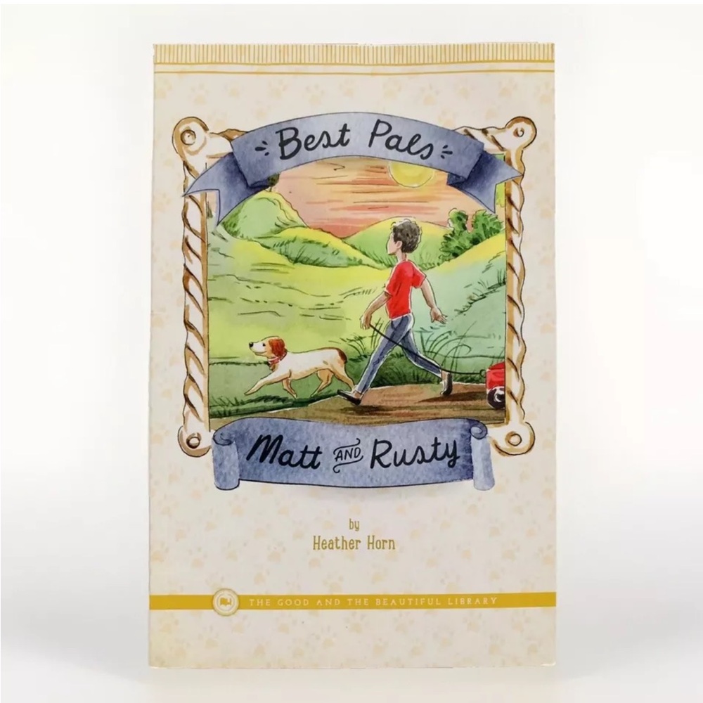 Best Pals: Matt & Rusty • The Good And The Beautiful • Jenny Phillips • TGTB